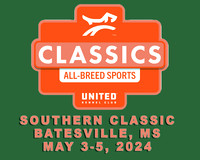 UKC Southern Classic Batesville MS  May 3-5, 2024